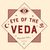 Eye of the Veda Eye of the Veda